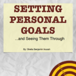 SETTING PERSONAL GOALS AND SEEING THEM THROUGH